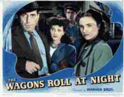 The Wagons Roll at Night (1941)